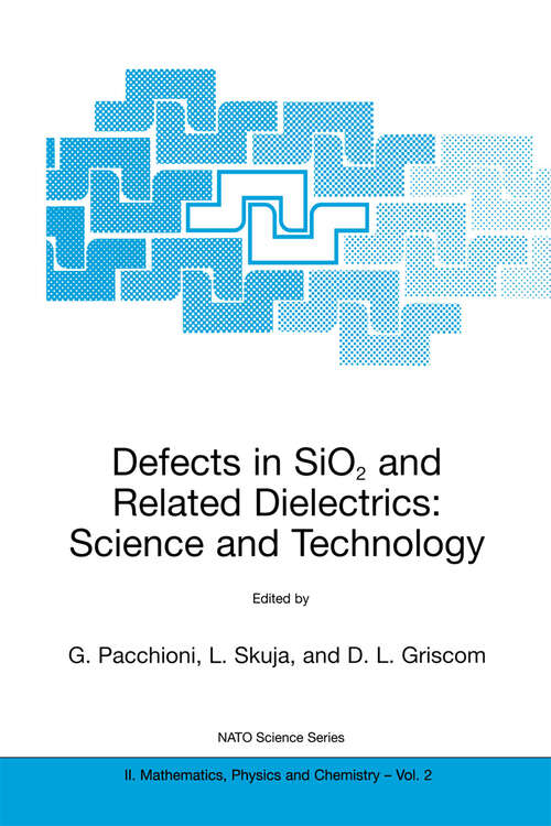 Book cover of Defects in SiO2 and Related Dielectrics: Science and Technology (2000) (NATO Science Series II: Mathematics, Physics and Chemistry #2)