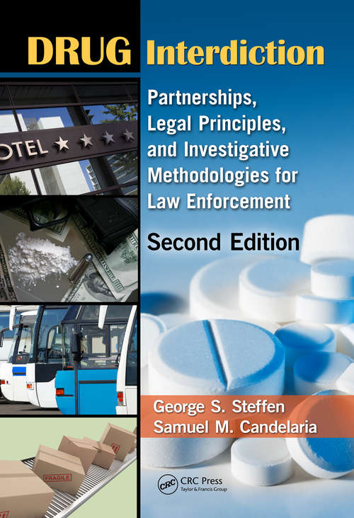 Book cover of Drug Interdiction: Partnerships, Legal Principles, and Investigative Methodologies for Law Enforcement, Second Edition (2)
