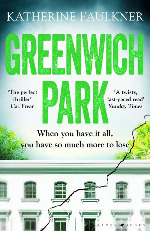 Book cover of Greenwich Park: This year’s most compulsive debut thriller, about motherhood, friendships and the secrets we keep