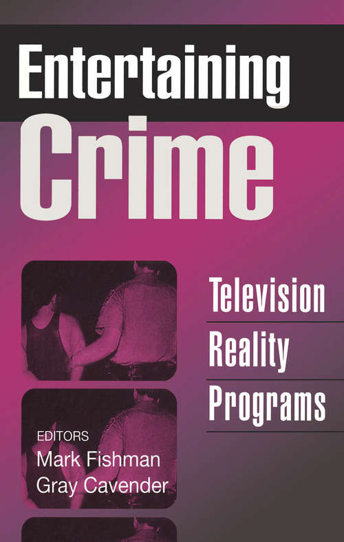 Book cover of Entertaining Crime: Television Reality Programs