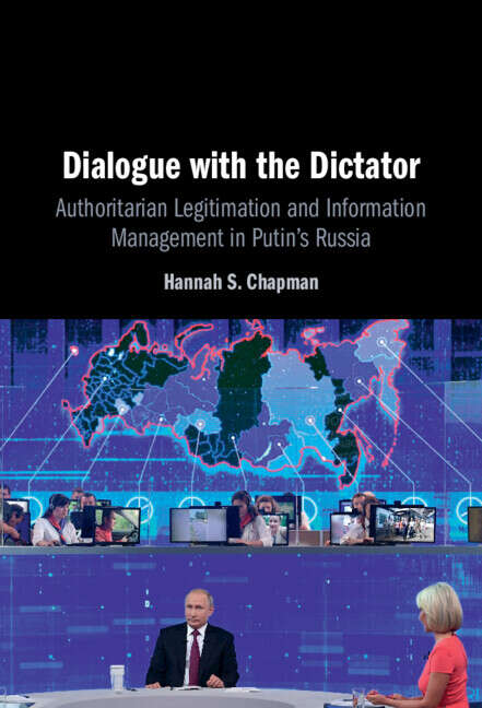 Book cover of Dialogue with the Dictator: Authoritarian Legitimation and Information Management in Putin's Russia