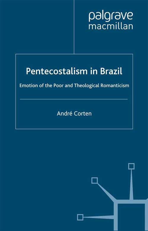 Book cover of Pentecostalism in Brazil: Emotion of the Poor and Theological Romanticism (1999)
