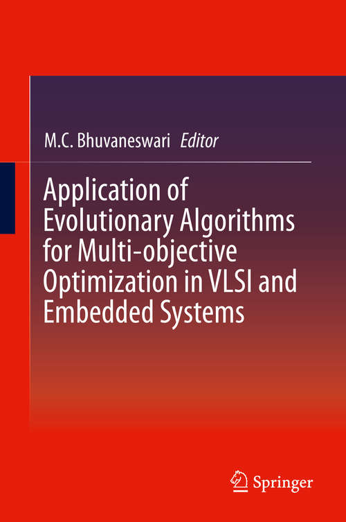 Book cover of Application of Evolutionary Algorithms for Multi-objective Optimization in VLSI and Embedded Systems (2015)