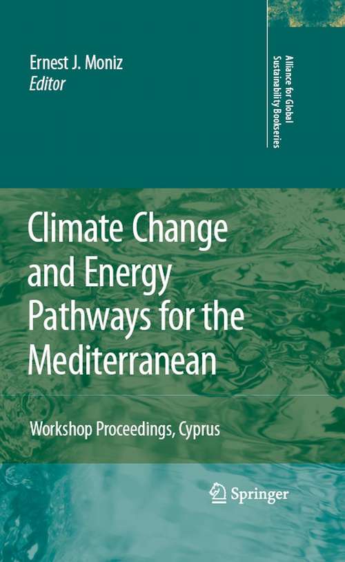 Book cover of Climate Change and Energy Pathways for the Mediterranean: Workshop Proceedings, Cyprus (2008) (Alliance for Global Sustainability Bookseries #15)