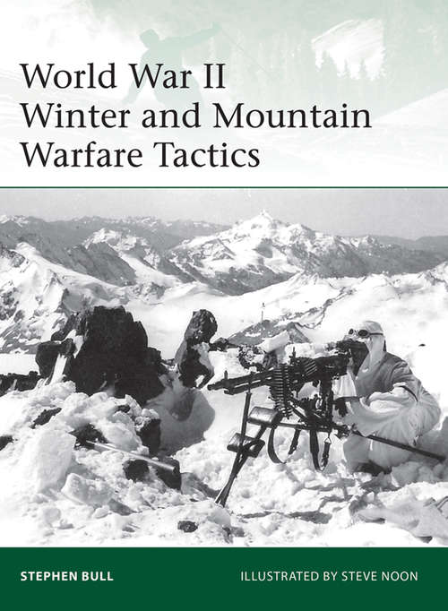 Book cover of World War II Winter and Mountain Warfare Tactics (Elite Ser. #193)