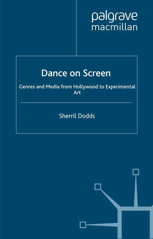 Book cover of Dance on Screen: Genres and Media from Hollywood to Experimental Art (2nd ed. 2004)