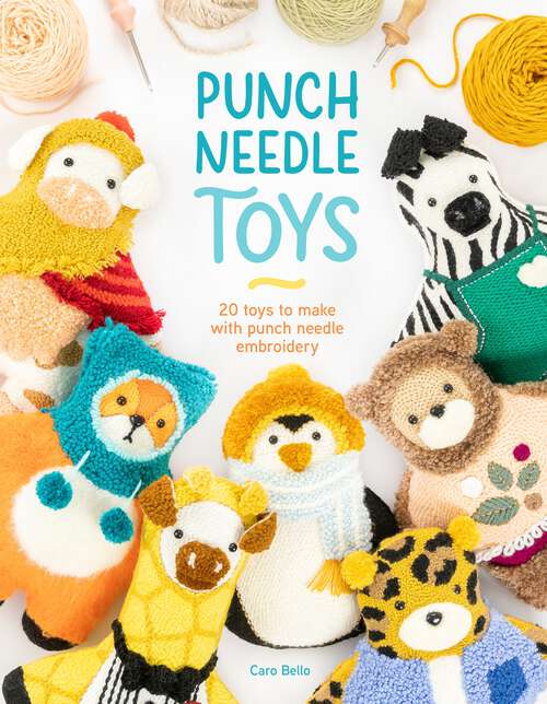 Book cover of Punch Needle Toys: 20 toys to make with punch needle embroidery