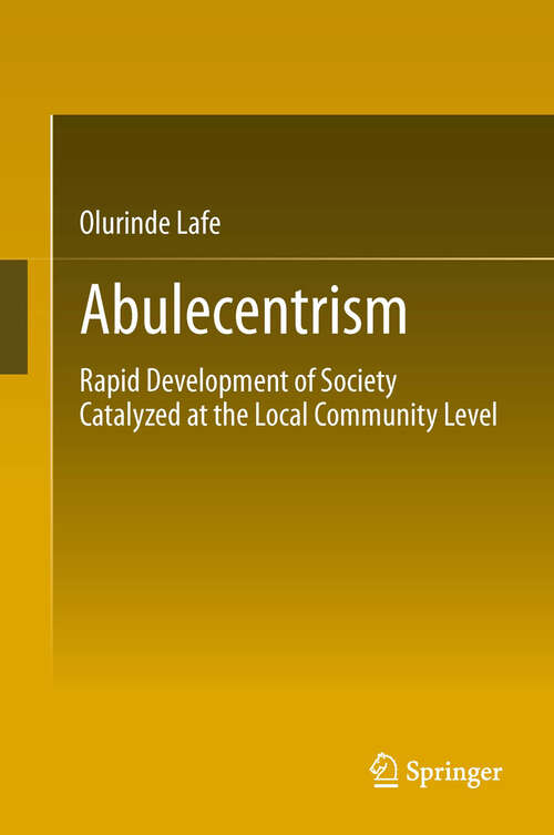 Book cover of Abulecentrism: Rapid Development of Society Catalyzed at the Local Community Level (2014)