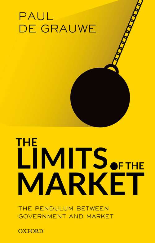 Book cover of The Limits of the Market: The Pendulum Between Government and Market