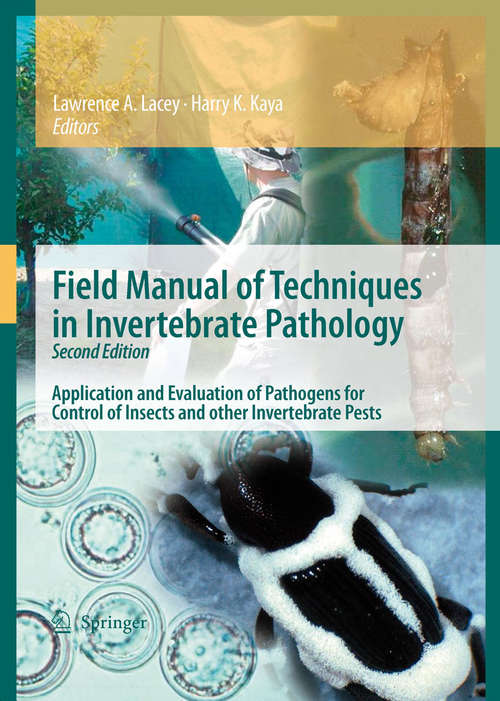 Book cover of Field Manual of Techniques in Invertebrate Pathology: Application and Evaluation of Pathogens for Control of Insects and other Invertebrate Pests (2nd ed. 2007)