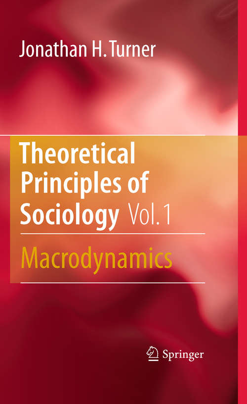 Book cover of Theoretical Principles of Sociology, Volume 1: Macrodynamics (2010)