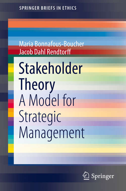 Book cover of Stakeholder Theory: A Model for Strategic Management (1st ed. 2016) (SpringerBriefs in Ethics)