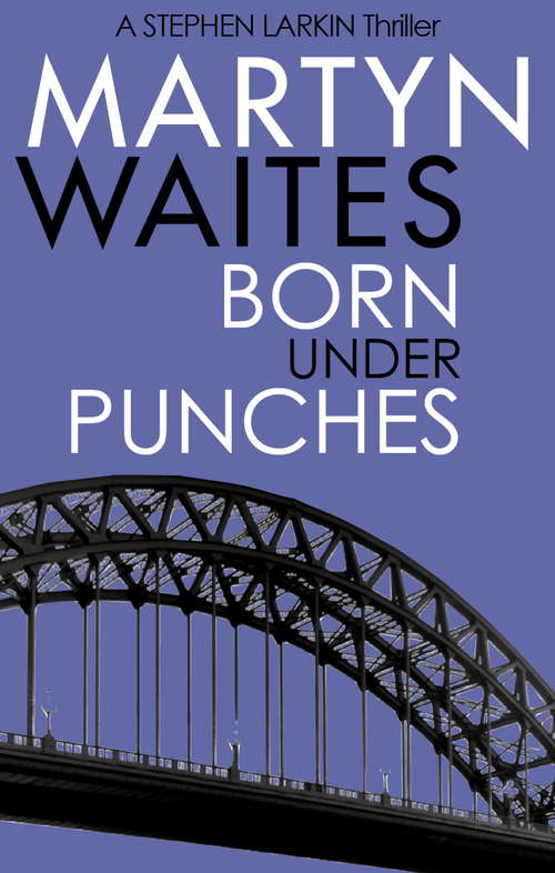 Book cover of Born Under Punches (Stephen Larkin #3)