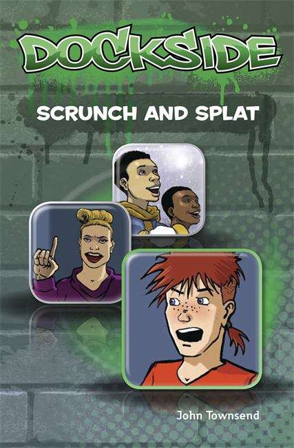 Book cover of Dockside, Stage 2, Book 9: Scrunch and Splat (PDF)