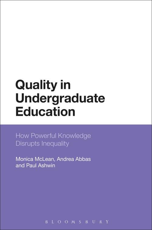 Book cover of Quality in Undergraduate Education: How Powerful Knowledge Disrupts Inequality