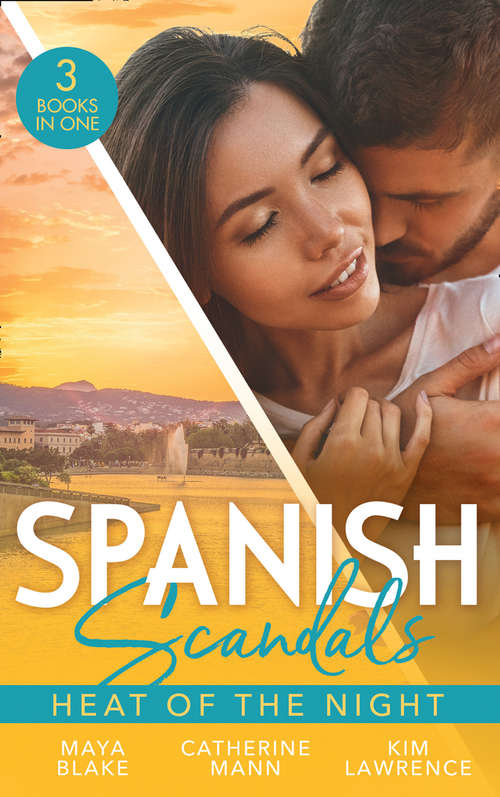 Book cover of Spanish Scandals: His Ultimate Prize / For The Sake Of Their Son / A Spanish Awakening (ePub edition) (Mills And Boon M&b Ser.)