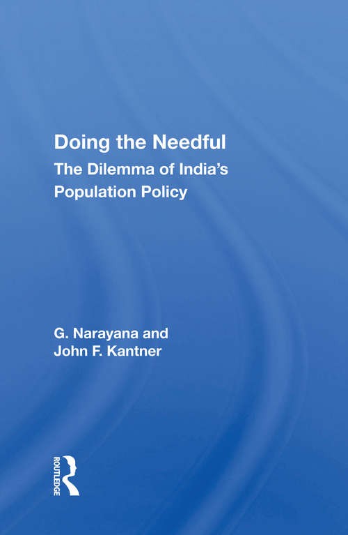 Book cover of Doing The Needful: The Dilemma Of India's Population Policy