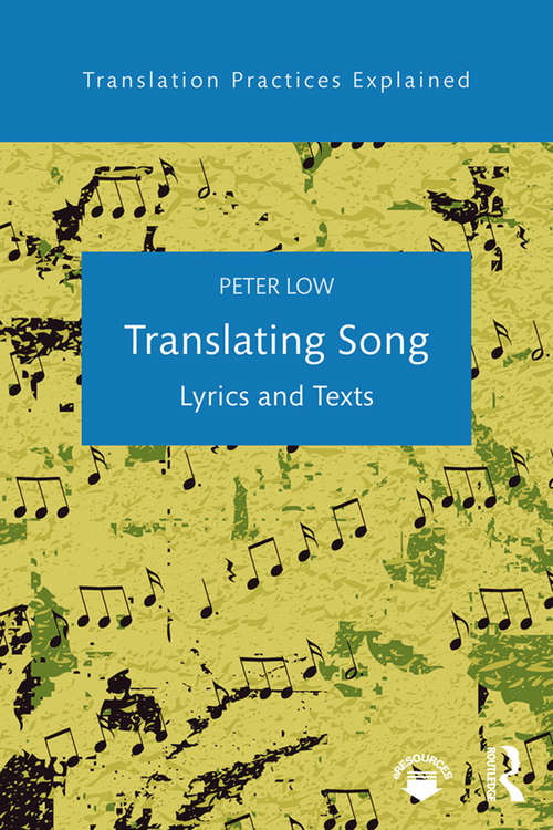 Book cover of Translating Song: Lyrics and Texts (Translation Practices Explained)