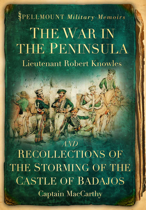 Book cover of The War in the Peninsula and Recollections of the Storming of the Castle of Badajos