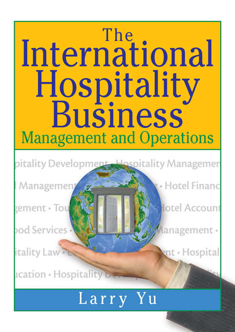 Book cover of The International Hospitality Business: Management and Operations