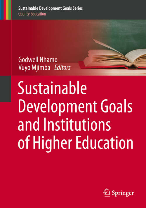 Book cover of Sustainable Development Goals and Institutions of Higher Education (1st ed. 2020) (Sustainable Development Goals Series)