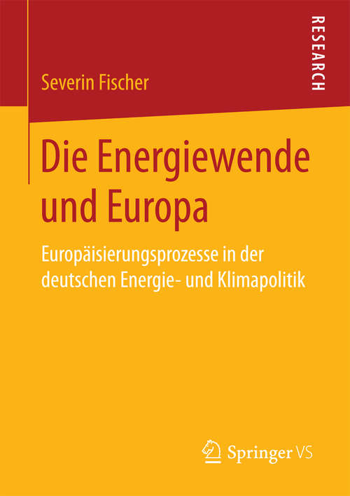 Book cover of Die Energiewende und Europa: Europäisierungsprozesse in der deutschen Energie- und Klimapolitik