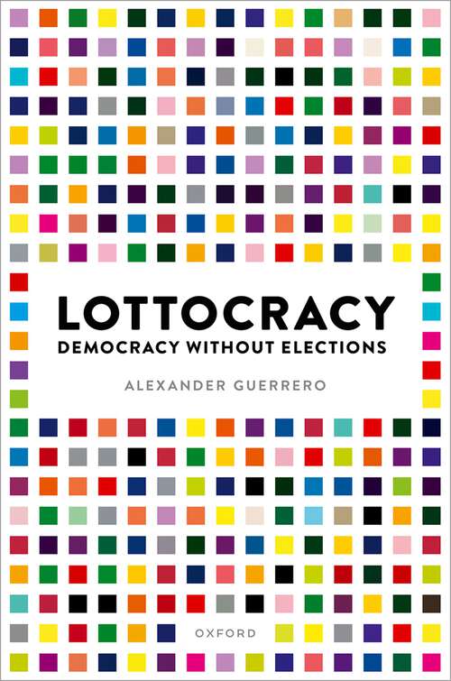 Book cover of Lottocracy: Democracy Without Elections