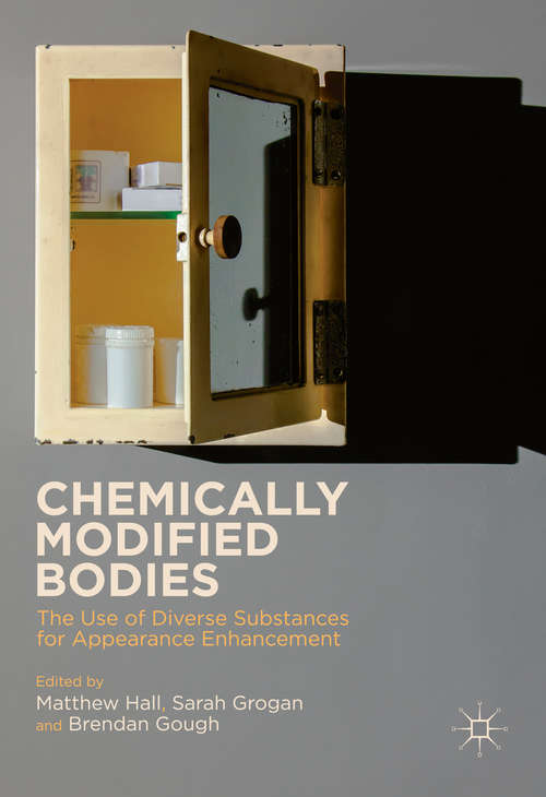 Book cover of Chemically Modified Bodies: The Use of Diverse Substances for Appearance Enhancement (1st ed. 2016)