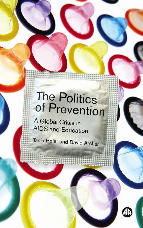 Book cover of The Politics of Prevention: A Global Crisis in AIDS and Education
