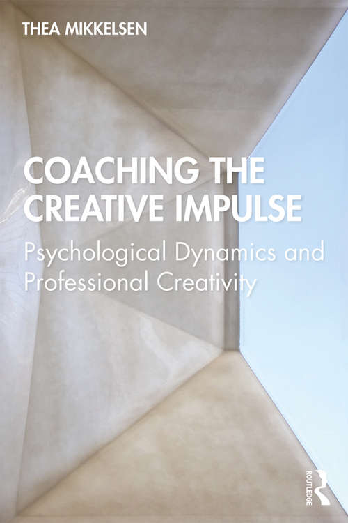 Book cover of Coaching the Creative Impulse: Psychological Dynamics and Professional Creativity