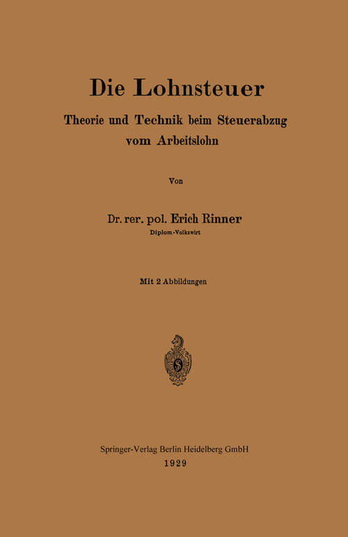 Book cover of Die Lohnsteuer: Theorie und Technik beim Steuerabzug vom Arbeitslohn (1929)