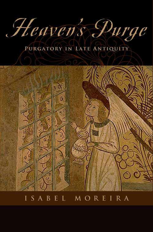 Book cover of Heaven's Purge: Purgatory in Late Antiquity