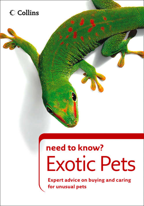 Book cover of Exotic Pets (ePub edition) (Collins Need to Know?)