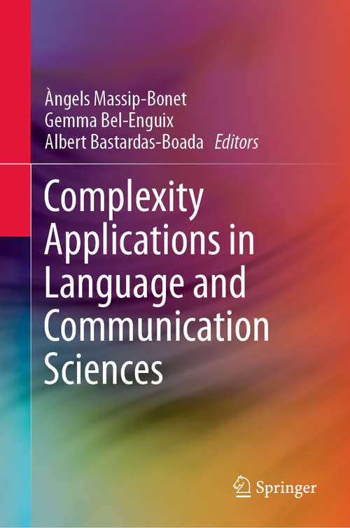 Book cover of Complexity Applications in Language and Communication Sciences (1st ed. 2019)