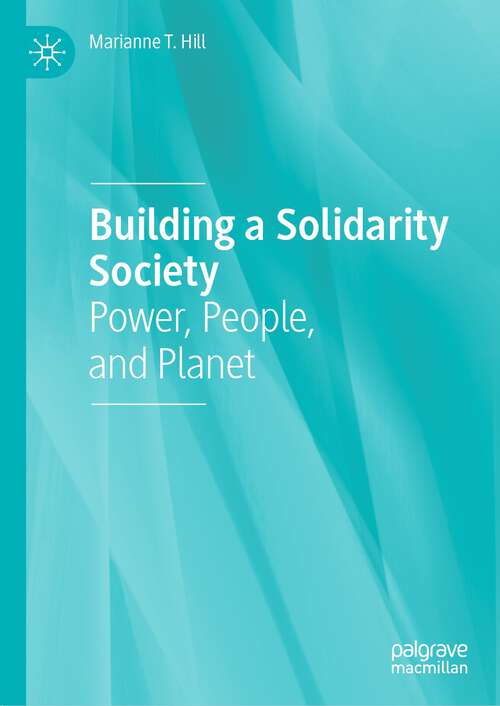 Book cover of Building a Solidarity Society: Power, People, and Planet (1st ed. 2022)