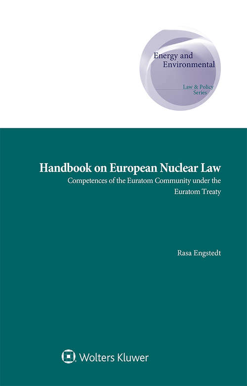 Book cover of Handbook on European Nuclear Law: Competences of the Euratom Community under the Euratom Treaty