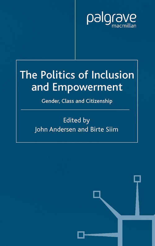 Book cover of The Politics of Inclusion and Empowerment: Gender, Class and Citizenship (2004)