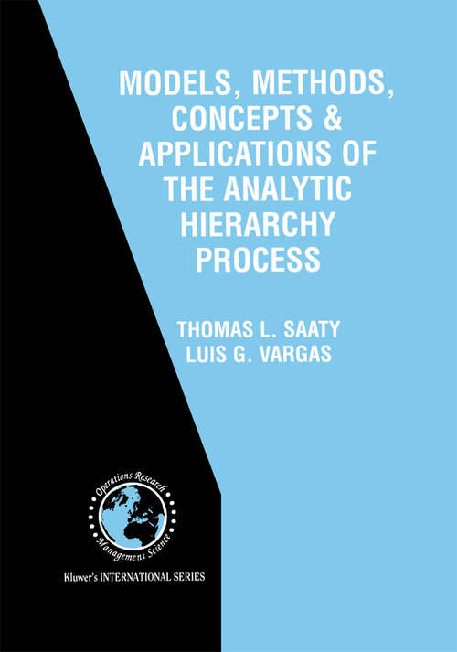 Book cover of Models, Methods, Concepts & Applications of the Analytic Hierarchy Process (2001) (International Series in Operations Research & Management Science #34)