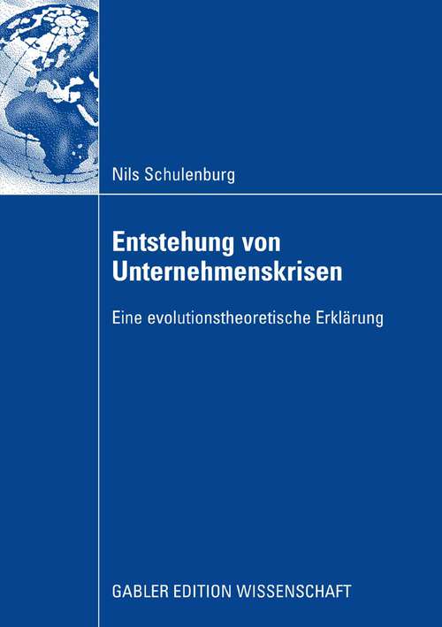Book cover of Entstehung von Unternehmenskrisen: Eine evolutionstheoretische Erklärung (2009)
