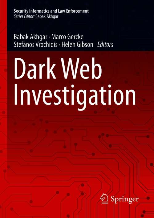 Book cover of Dark Web Investigation (1st ed. 2021) (Security Informatics and Law Enforcement)