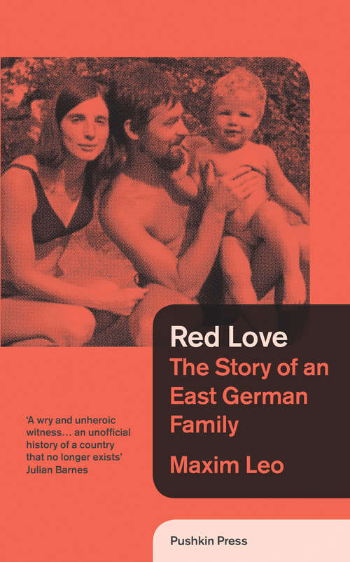 Book cover of Red Love: The Story of an East German Family