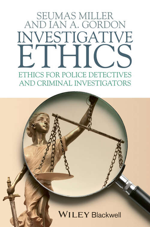 Book cover of Investigative Ethics: Ethics for Police Detectives and Criminal Investigators