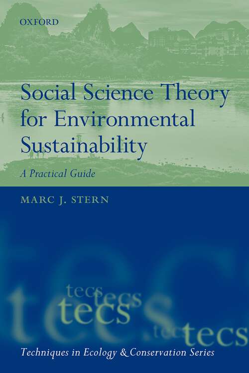 Book cover of Social Science Theory for Environmental Sustainability: A Practical Guide (Techniques in Ecology & Conservation)