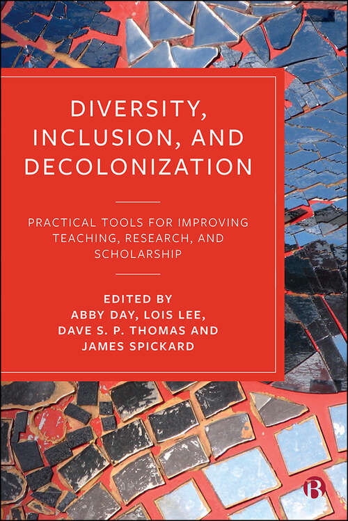 Book cover of Diversity, Inclusion, and Decolonization: Practical Tools for Improving Teaching, Research, and Scholarship