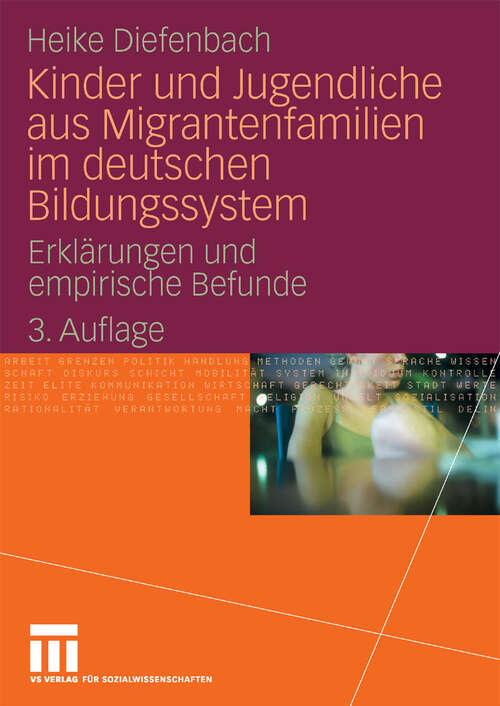 Book cover of Kinder und Jugendliche aus Migrantenfamilien im deutschen Bildungssystem: Erklärungen und empirische Befunde (3. Aufl. 2010)