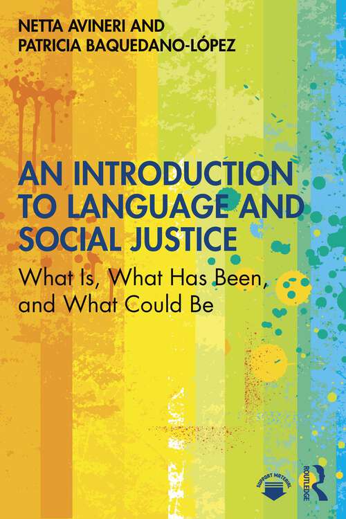 Book cover of An Introduction to Language and Social Justice: What Is, What Has Been, and What Could Be