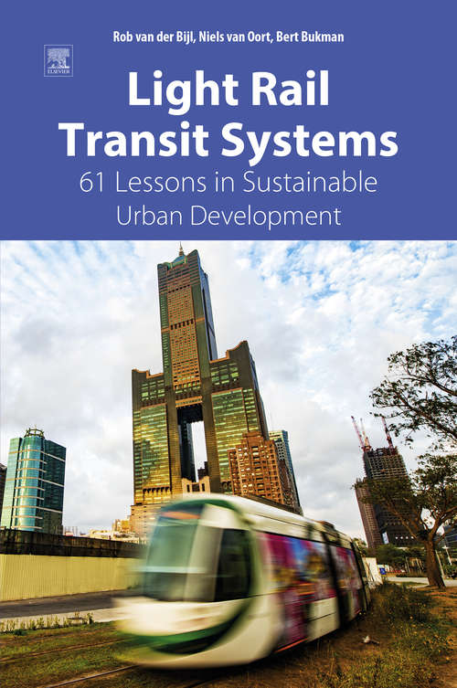 Book cover of Light Rail Transit Systems: 61 Lessons in Sustainable Urban Development