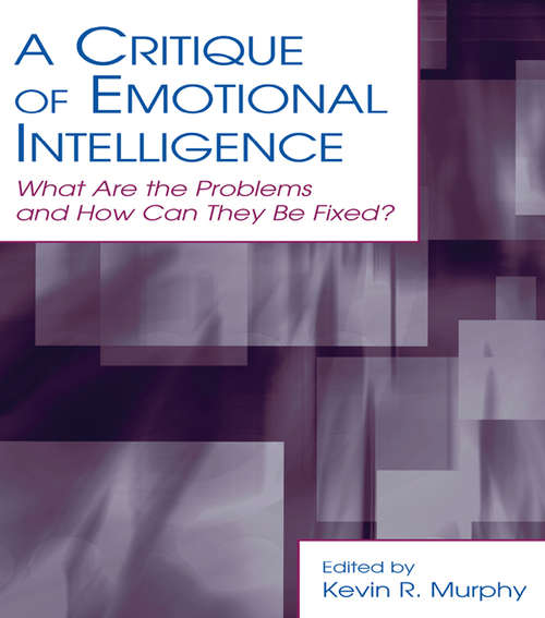 Book cover of A Critique of Emotional Intelligence: What Are the Problems and How Can They Be Fixed? (Applied Psychology Series)