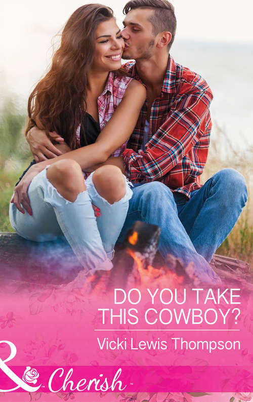 Book cover of Do You Take This Cowboy?: The Maverick Fakes A Bride! Do You Take This Cowboy? It Started With A Diamond (ePub edition) (Thunder Mountain Brotherhood #11)