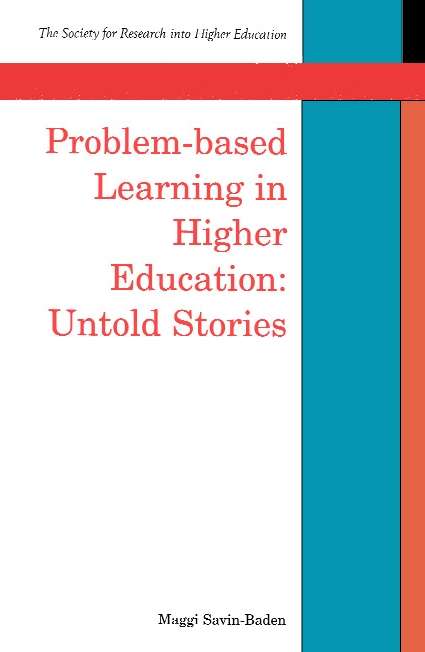 Book cover of Problem-Based Learning in Higher Education: Untold Stories (UK Higher Education OUP  Humanities & Social Sciences Higher Education OUP)